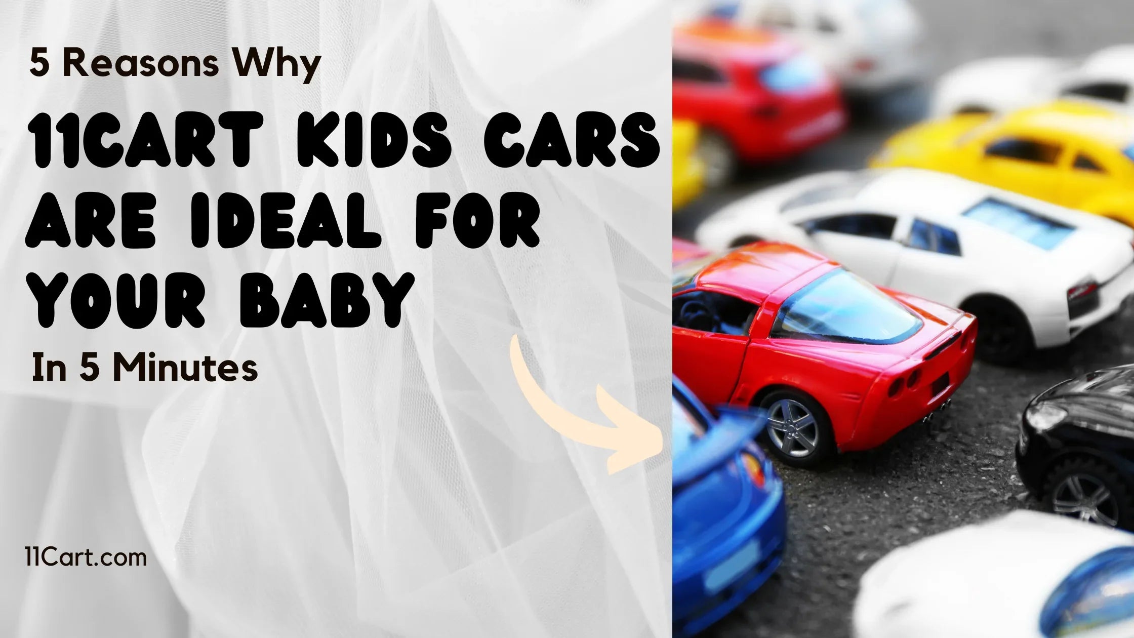 5 Reasons Why 11Cart Kids Cars Are Ideal for Your Baby